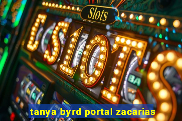 tanya byrd portal zacarias